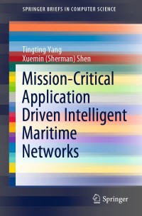 Imagen de portada: Mission-Critical Application Driven Intelligent Maritime Networks 9789811544118