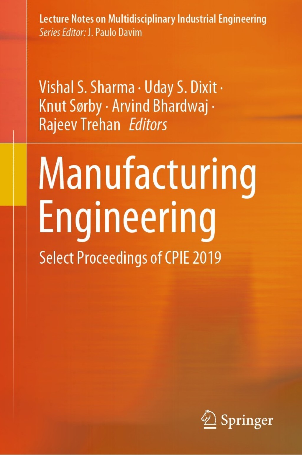 Manufacturing Engineering Select Proceedings of CPIE 2019 1st Edition