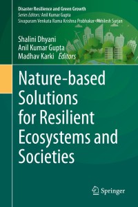 Cover image: Nature-based Solutions for Resilient Ecosystems and Societies 1st edition 9789811547119
