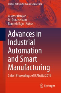 Cover image: Advances in Industrial Automation and Smart Manufacturing 1st edition 9789811547386