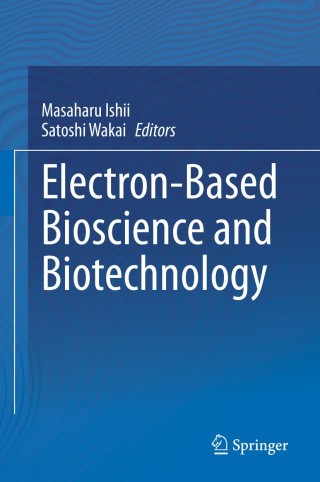 صورة الغلاف: Electron-Based Bioscience and Biotechnology 1st edition 9789811547621