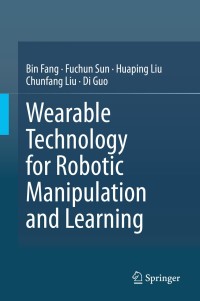 Imagen de portada: Wearable Technology for Robotic Manipulation and Learning 9789811551239
