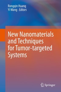 Cover image: New Nanomaterials and Techniques for Tumor-targeted Systems 1st edition 9789811551581