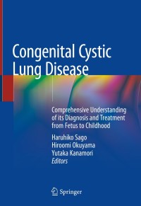 صورة الغلاف: Congenital Cystic Lung Disease 1st edition 9789811551741