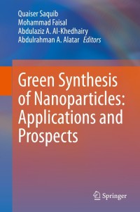 Cover image: Green Synthesis of Nanoparticles: Applications and Prospects 1st edition 9789811551789