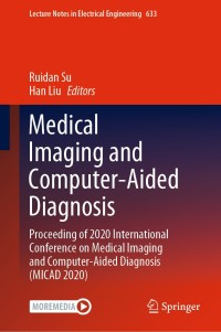 Cover image: Medical Imaging and Computer-Aided Diagnosis 1st edition 9789811551987