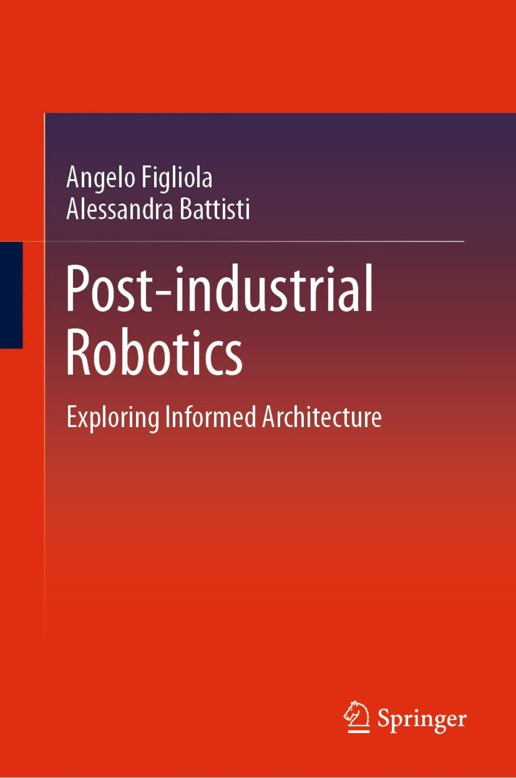 Post-industrial Robotics Exploring Informed Architecture