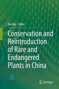 Titelbild: Conservation and Reintroduction of Rare and Endangered Plants in China 1st edition 9789811553004