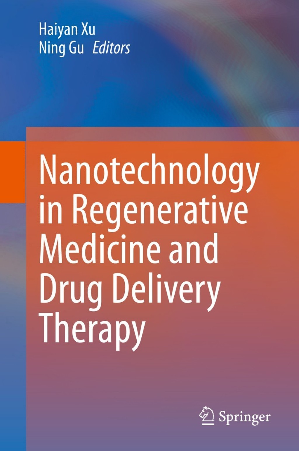Nanotechnology in Regenerative Medicine and Drug Delivery Therapy 1st Edition