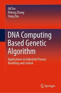 表紙画像: DNA Computing Based Genetic Algorithm 9789811554025