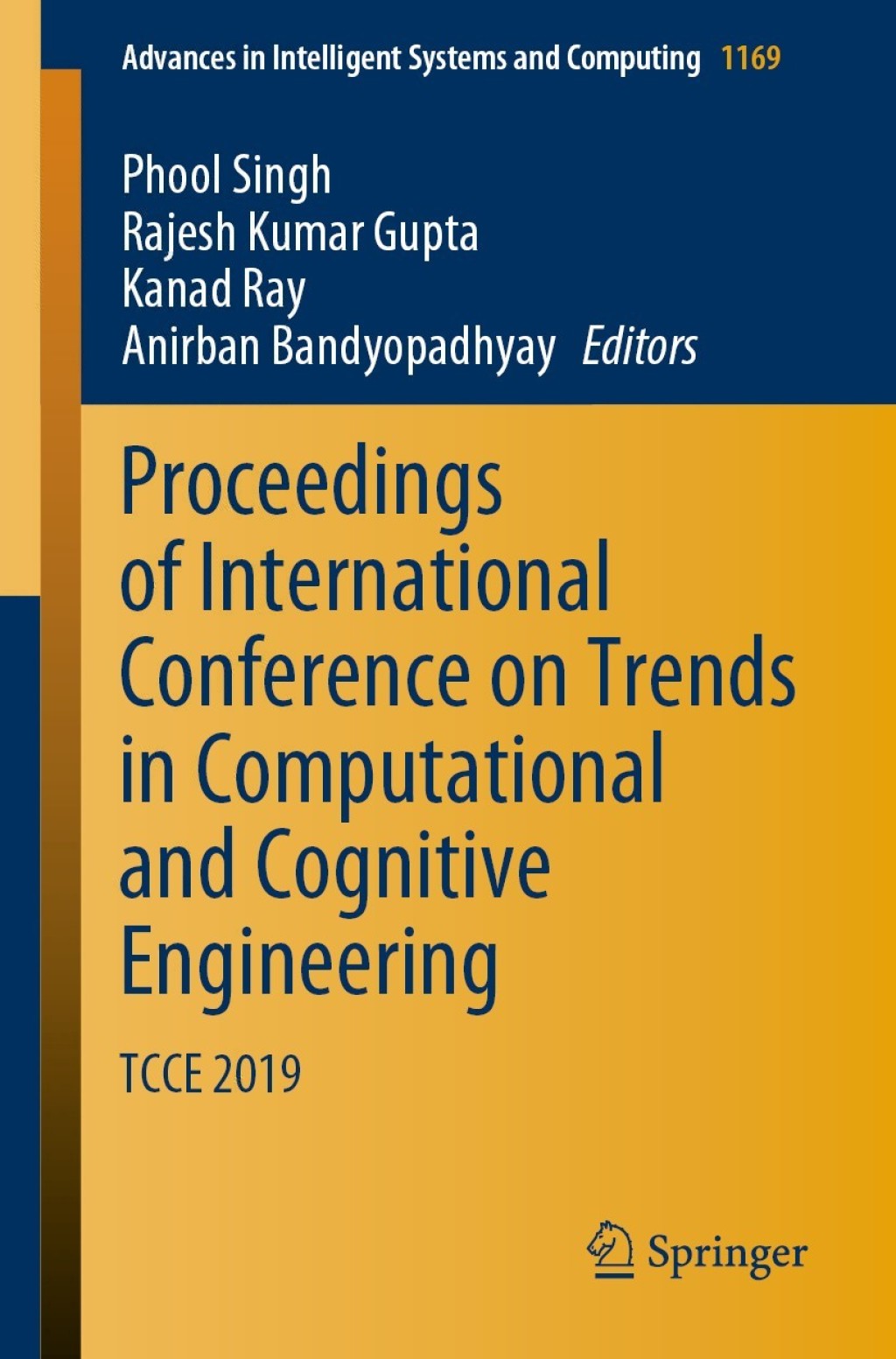 Proceedings of International Conference on Trends in Computational and Cognitive Engineering TCCE 2019 1st Edition