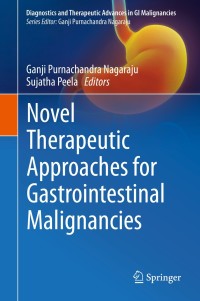 صورة الغلاف: Novel therapeutic approaches for gastrointestinal malignancies 1st edition 9789811554704