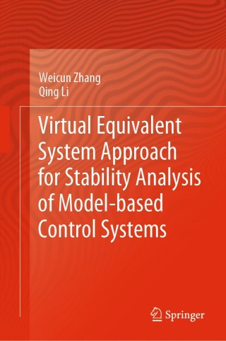 Immagine di copertina: Virtual Equivalent System Approach for Stability Analysis of Model-based Control Systems 9789811555374