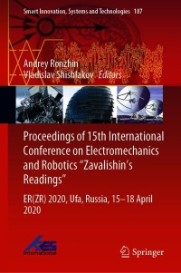 Cover image: Proceedings of 15th International Conference on Electromechanics and Robotics "Zavalishin's Readings" 1st edition 9789811555794