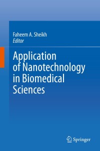 Immagine di copertina: Application of Nanotechnology in Biomedical Sciences 1st edition 9789811556210
