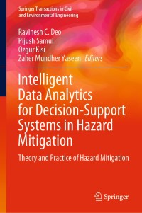 Cover image: Intelligent Data Analytics for Decision-Support Systems in Hazard Mitigation 1st edition 9789811557712