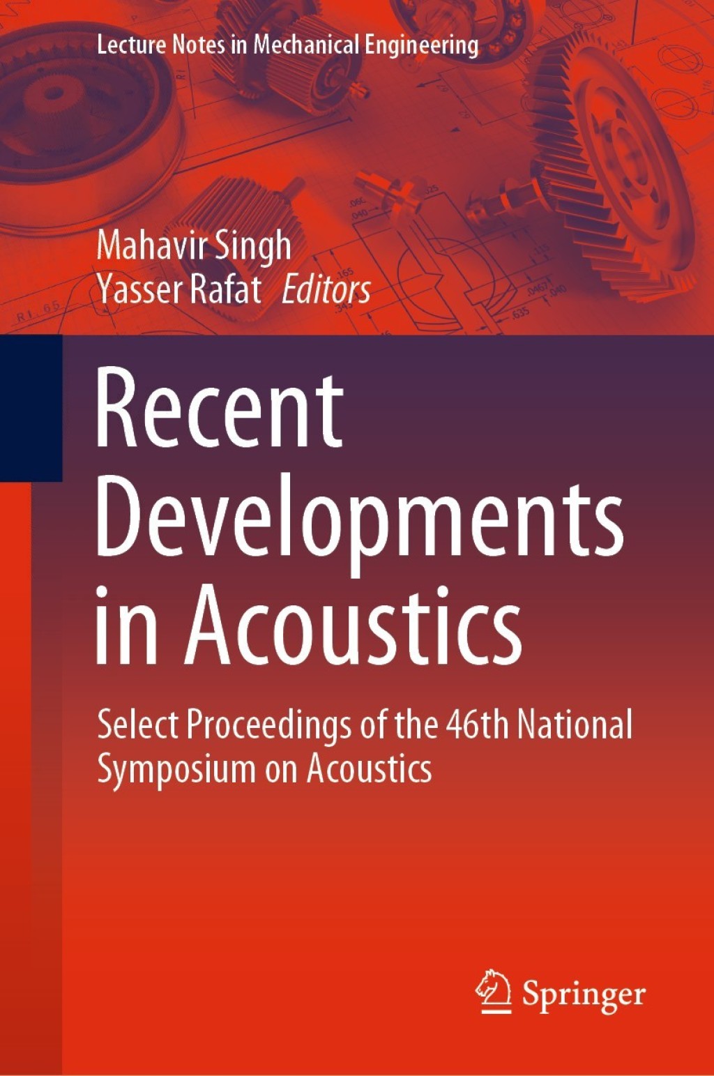 Recent Developments in Acoustics Select Proceedings of the 46th National Symposium on Acoustics 1st Edition