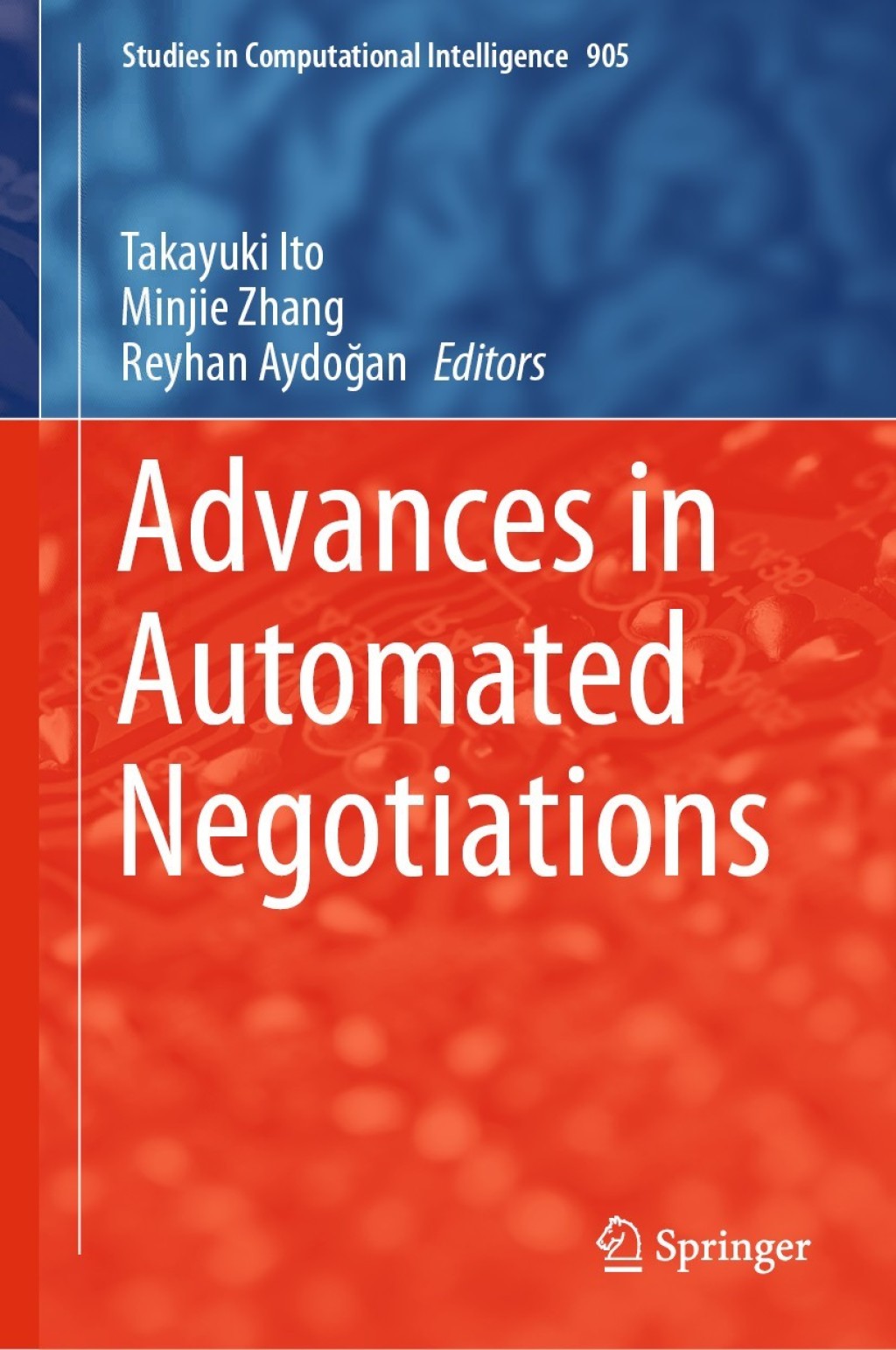 Advances in Automated Negotiations 1st Edition