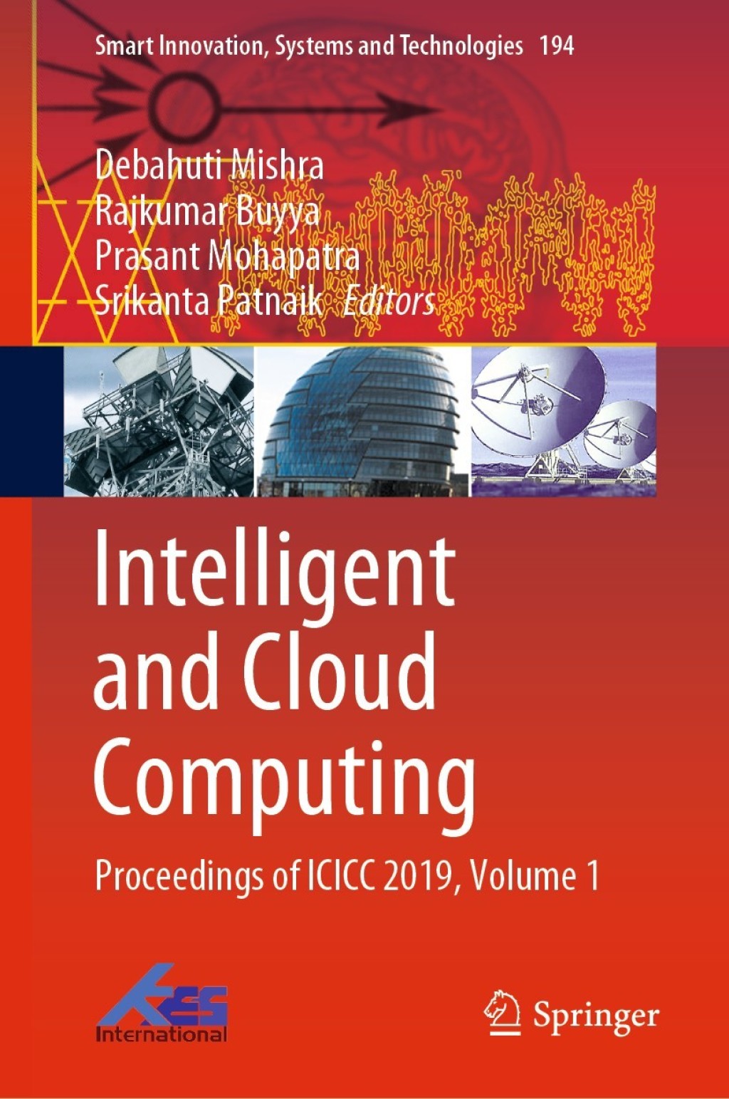 Intelligent and Cloud Computing Proceedings of ICICC 2019, Volume 1 1st Edition