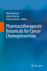 Cover image: Pharmacotherapeutic Botanicals for Cancer Chemoprevention 1st edition 9789811559983