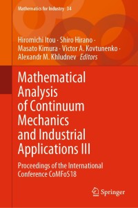 Cover image: Mathematical Analysis of Continuum Mechanics and Industrial Applications III 1st edition 9789811560613