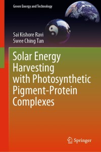 Cover image: Solar Energy Harvesting with Photosynthetic Pigment-Protein Complexes 9789811563324