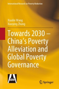 表紙画像: Towards 2030 – China’s Poverty Alleviation and Global Poverty Governance 9789811563553