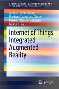 表紙画像: Internet of Things Integrated Augmented Reality 9789811563737