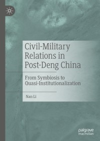 Cover image: Civil-Military Relations in Post-Deng China 9789811564413