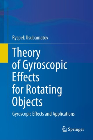 Cover image: Theory of Gyroscopic Effects for Rotating Objects 9789811564741