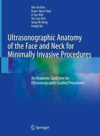 Cover image: Ultrasonographic Anatomy of the Face and Neck for Minimally Invasive Procedures 9789811565595
