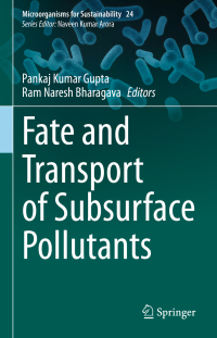 صورة الغلاف: Fate and Transport of Subsurface Pollutants 1st edition 9789811565632
