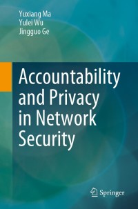 Imagen de portada: Accountability and Privacy in Network Security 9789811565748