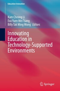 Cover image: Innovating Education in Technology-Supported Environments 1st edition 9789811565908