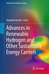 Cover image: Advances in Renewable Hydrogen and Other Sustainable Energy Carriers 1st edition 9789811565946