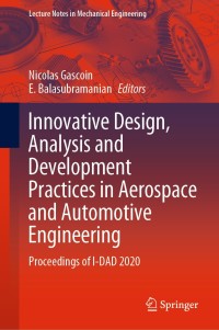 Imagen de portada: Innovative Design, Analysis and Development Practices in Aerospace and Automotive Engineering 1st edition 9789811566189