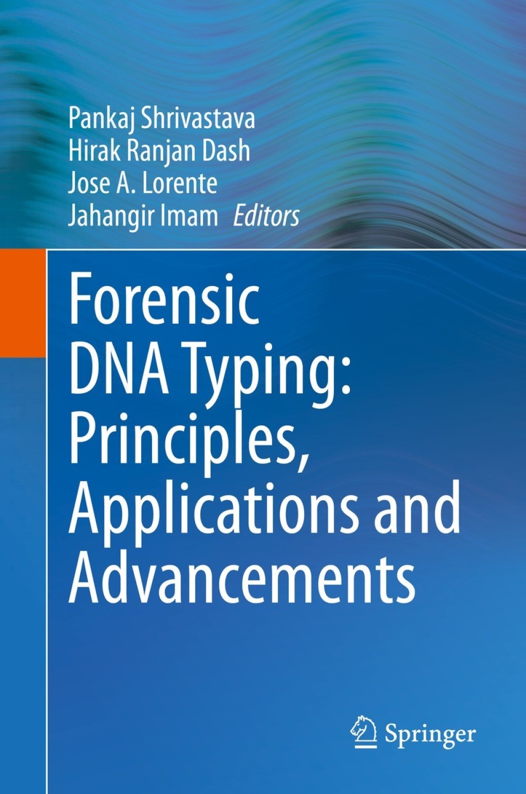 Forensic DNA Typing: Principles, Applications and Advancements 1st Edition
