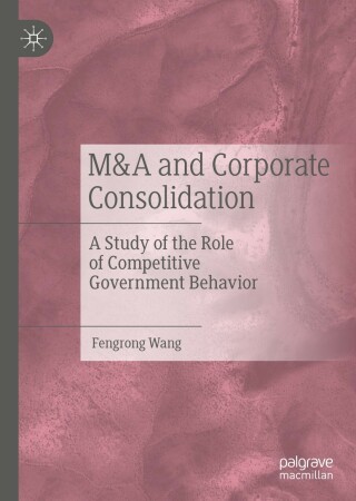 Cover image: M&A and Corporate Consolidation 9789811566745