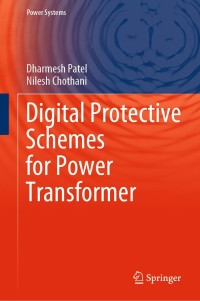 صورة الغلاف: Digital Protective Schemes for Power Transformer 9789811567629