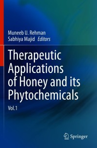 Omslagafbeelding: Therapeutic Applications of Honey and its Phytochemicals 1st edition 9789811567988