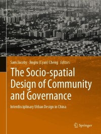 Cover image: The Socio-spatial Design of Community and Governance 9789811568107