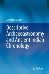 表紙画像: Descriptive Archaeoastronomy and Ancient Indian Chronology 9789811569029