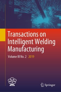 صورة الغلاف: Transactions on Intelligent Welding Manufacturing 1st edition 9789811569210