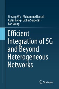 Imagen de portada: Efficient Integration of 5G and Beyond Heterogeneous Networks 9789811569371