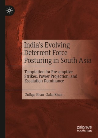 صورة الغلاف: India’s Evolving Deterrent Force Posturing in South Asia 9789811569609