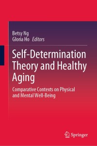 Cover image: Self-Determination Theory and Healthy Aging 1st edition 9789811569678
