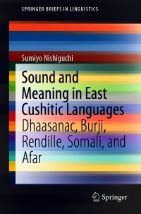Cover image: Sound and Meaning in East Cushitic Languages 9789811569715