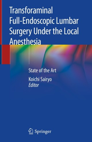 Imagen de portada: Transforaminal Full-Endoscopic Lumbar Surgery Under the Local Anesthesia 1st edition 9789811570223