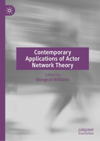 Cover image: Contemporary Applications of Actor Network Theory 1st edition 9789811570650