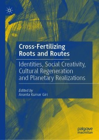 Cover image: Cross-Fertilizing Roots and Routes 9789811571176